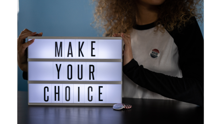 Make YOUR Choice–And Make the Choice YOURS